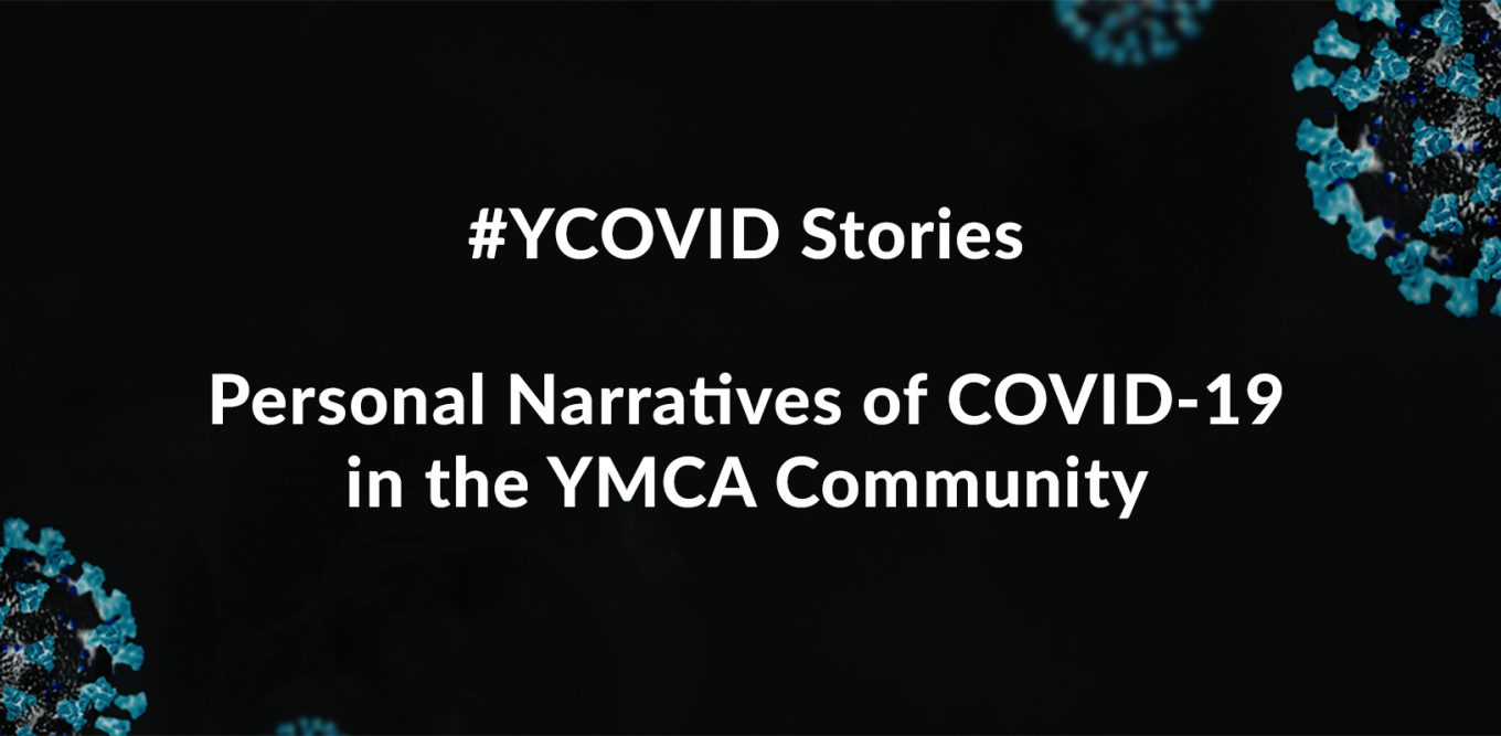 #YCOVID Stories: Personal Narratives of COVID-19 in the YMCA Community